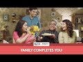 FilterCopy | Family Completes You | Ft. Deepika Amin, Anud Singh Dhaka, Ritika and Ivan