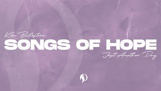 Song of Hope with Kim Ballestero (Just Another Day)