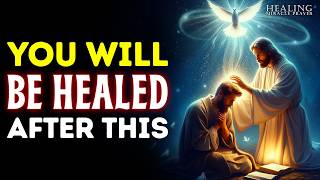 Give Me 57 Minutes and I Will FULLY Heal You | Powerful Prayer For Instant Healing