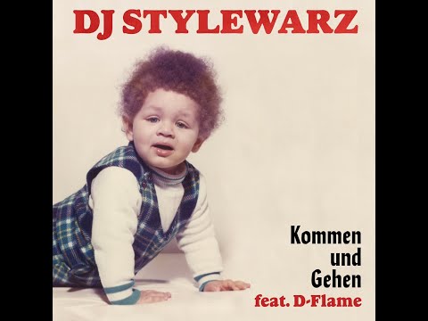 DJ STYLEWARZ x D-FLAME - KOMMEN UND GEHEN