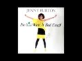 Jenny Burton - Do you want it bad enuff
