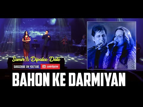 Bahon Ke Darmiyan | Samir & Dipalee Date | Intense Romantic Song | Live Concert in Mumbai