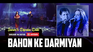Download lagu Bahon Ke Darmiyan | Samir & Dipalee Date | Intense Romantic Song | Live Concert in Mumbai mp3