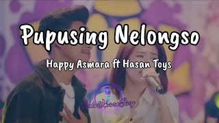 Download lagu Pupusing Nelongso - Happy Asmara feat Hasan Toys (Lirik) mp3