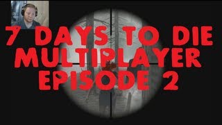 preview picture of video 'Let's Play 7 Days to Die Multiplayer Episode #2 - A Day Trip'