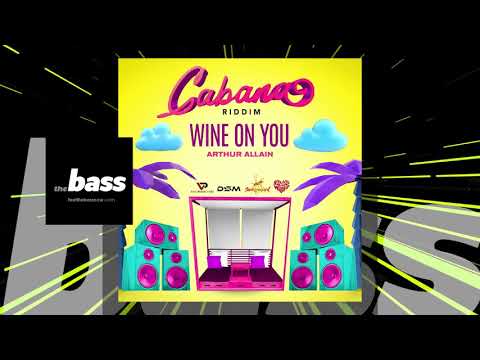 Arthur Allain - Wine On You (Cabana Riddim) | 2021 Music Release