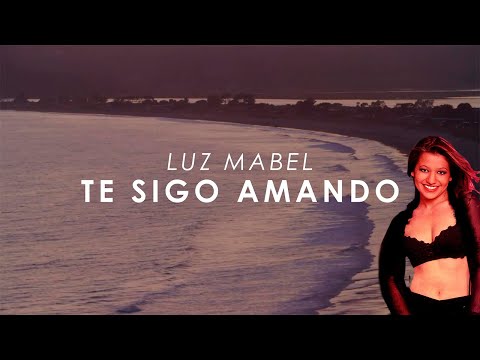 Te Sigo Amando – Luz Mabel | Vallenato Romântico | Video Letra