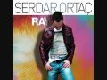 SERDAR ORTAC - YAGMURLARDAN 2012 ...