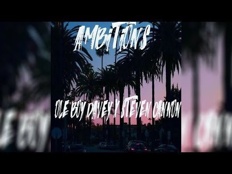Ole Boy Davey - Ambitions (feat. Steven Cannon)