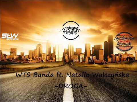 WTS Banda ft. Natalia Walczyńska - Droga