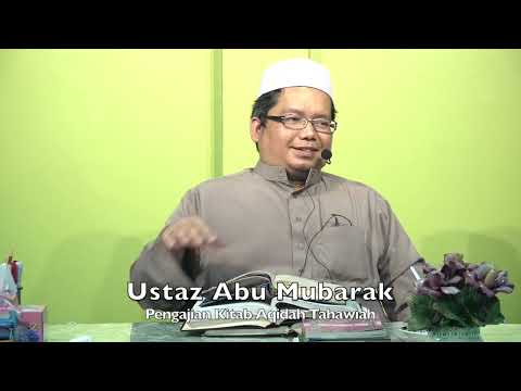 20211220 Ustaz Abu Mubarak : Pengajian Kitab Aqidah Tahawiah