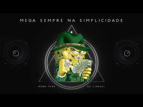 MEGA SEMPRE NA SIMPLICIDADE (DJ Linkuei)