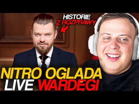 NITRO OGLĄDA LIVE WARDĘGI | HISTORIE Z ROZPRAWY