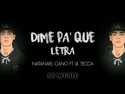 ❌ DIME PA QUE [ LETRA ] NATANAEL CANO FT LIL TECCA | 2020 ❌