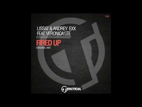 Lissat & Andrey Exx Ft  Veronica Lee -  Fired Up