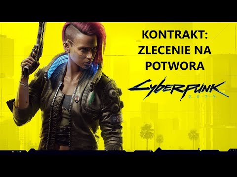 Zagrajmy w Cyberpunk 2077 PL (100%) (Very Hard) odc. 86 - Kontrakt: Zlecenie na potwora