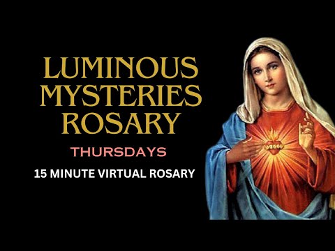 🔴LUMINOUS MYSTERIES (THURSDAYS) 🔴 15 MINUTE VIRTUAL ROSARY 🔴#rosarytoday