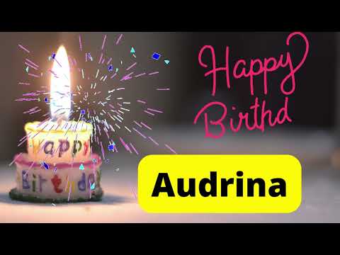 Happy birthday Audrina video