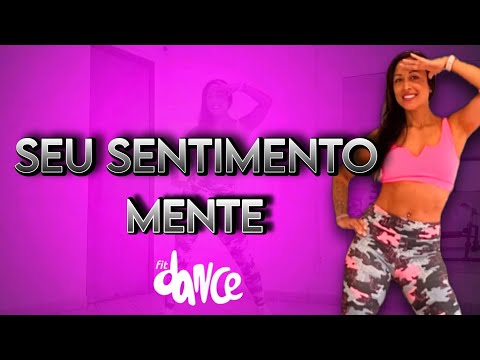 SEU SENTIMENTO MENTE - MC Mari e Felipe Araujo | FitDance (Coreografia)