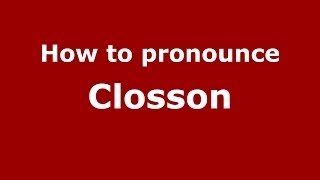 How to pronounce Closson