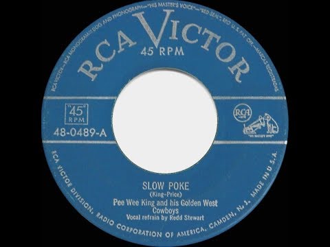 1952 HITS ARCHIVE: Slow Poke - Pee Wee King (a #1 record)