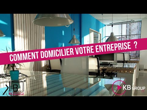 La domiciliation d'entreprise : comment faire ?