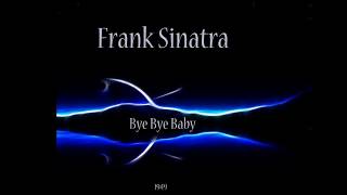 Frank Sinatra - Bye Bye Baby