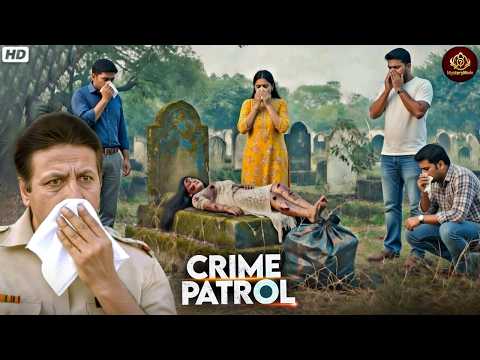 श्मशान में मिली लड़की की लाश! पुलिस को मिला असली आरोपी | Crime Story | MysteryStory | CrimePatrol
