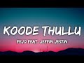 Koode Thullu Lyrics - FEJO feat. Jeffin Jestin | Malayalam Rap Song 2023