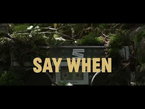 Dan Mangan - Say When (Official Lyric Video)