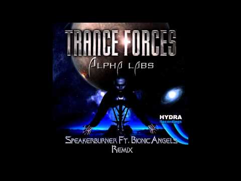 Trance-fOrces - Alpha Labs (Speakerburner Ft. Bionic Angels Remix Preview)