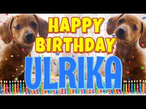 Happy Birthday Ulrika! ( Funny Talking Dogs ) What Is Free On My Birthday