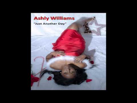 Ashly Williams   Just Another Day