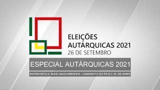 🔴 Rádio Sines - Autárquicas 2021: Nuno Mascarenhas - Candidato do PS
