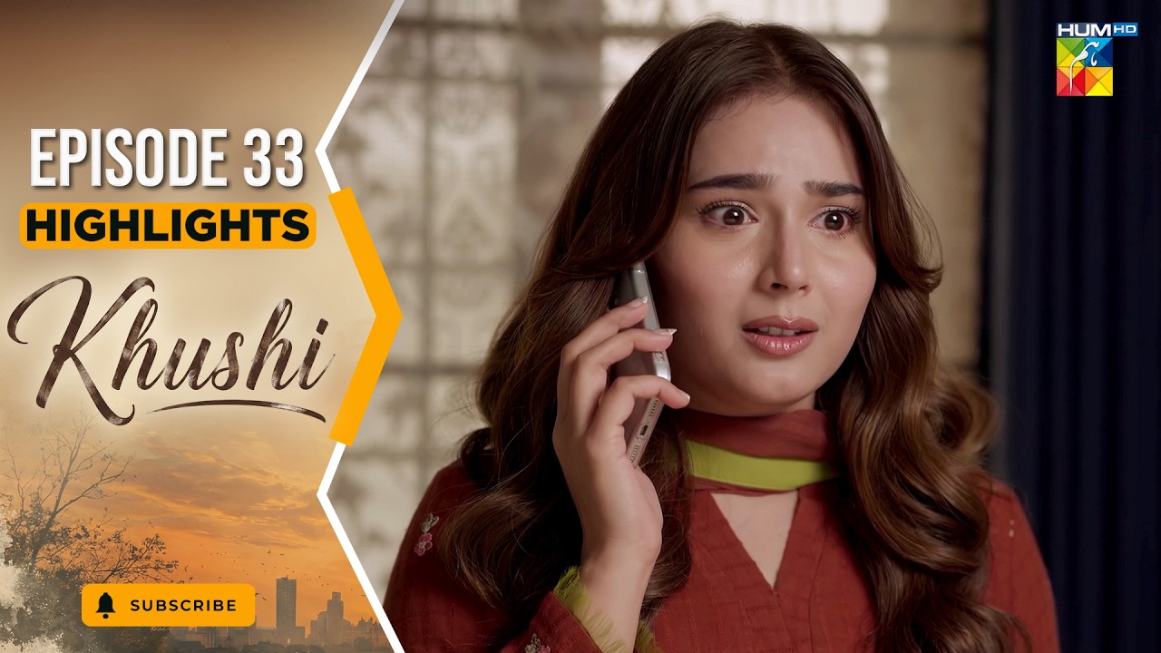 Khushi - Episode 33 Highlight - 16th Oct 2026 [ Mariam Ejaz, Summiya Bukhsh & Ahin Babar] - HUM TV
