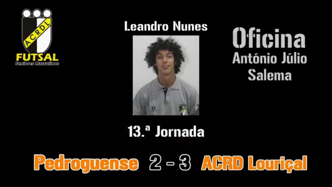 13 Jornada - Pedroguense 4 - 6 ACRD Louriçal