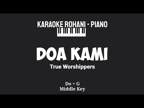 DOA KAMI (Do = G) Middle key - KARAOKE ROHANI PIANO