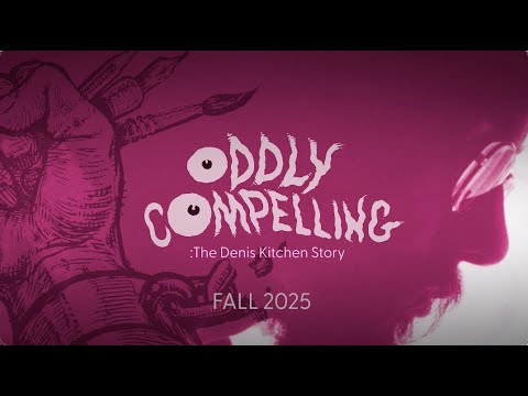 Trailer | Oddly Compelling: The Denis Kitchen Story
