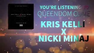 Kris Kelli ft. Nicki Minaj "Queendom Come " LYRIC VIDEO