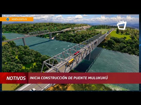 Inician construcción del Puente Mulukukú que conectara caribe y pacifico