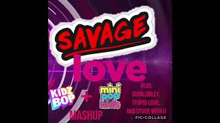 Savage Love - Kidz Bop + Mini Pop Kids Mashup