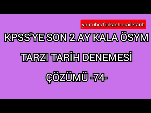 KPSS'YE SON 2 AY KALA ÖSYM TARZI TARİH DENEMESİ ÇÖZÜMÜ -74-KPSS TARİH #kpsstarihdenemesi #kpss2022