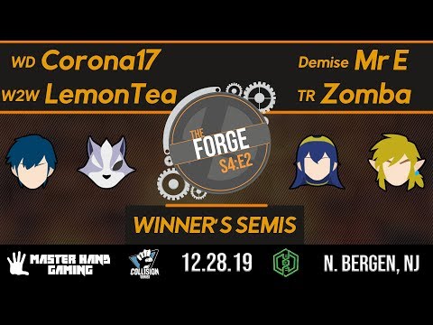 The Forge S4:E2 - WD | Corona17 + W2W | LemonTea Vs. Demise | Mr E + TR | Zomba - W Semifinals