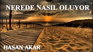 Hasan Akar - Ne Nerede Nasıl Oluyor?