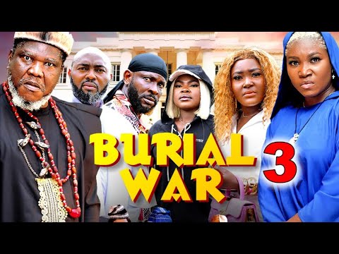 BURIAL WAR SEASON 3 - UGEZU J UGEZU, SAINTINO IYKE, UCHE NWUFO 2025 LATEST NOLLYWOOD MOVIE