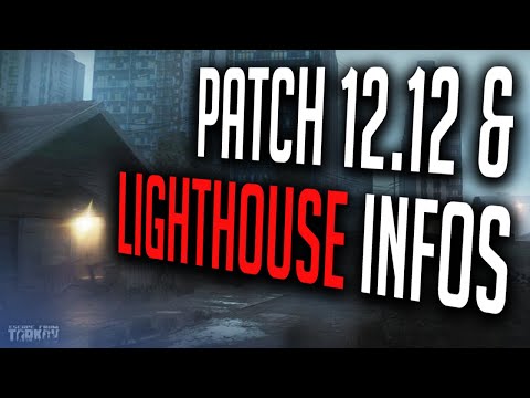 Tarkov News: Infos zu Patch 12.12, Lighthouse und mehr!!
