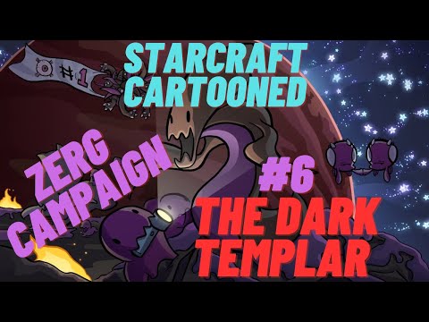 Starcraft Cartooned Campaign #16 | Zerg Campaign #6 | The Dark Templar