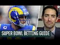 Super Bowl LVI Betting Guide: How to Attack Props, Odds, Live Betting] | CBS Sports HQ
