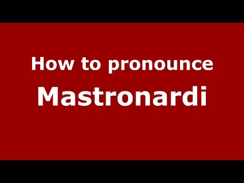 How to pronounce Mastronardi