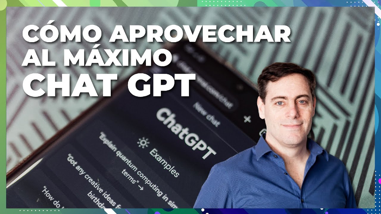 ¿Cómo aprovechar al máximo ChatGPT?